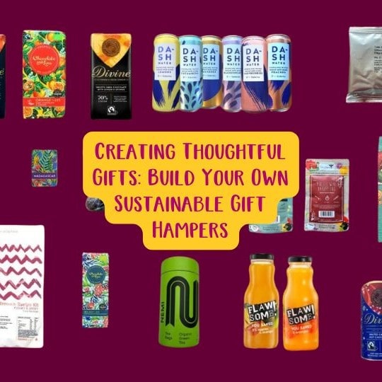 Creating Thoughtful Gifts Build Your Own Sustainable Gift Hampers