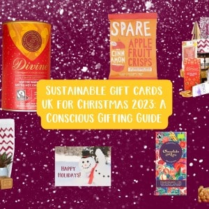 Sustainable gift cards UK for Christmas 2023 A Conscious Gifting Guide