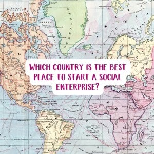 Which country is the best place to start a social enterprise