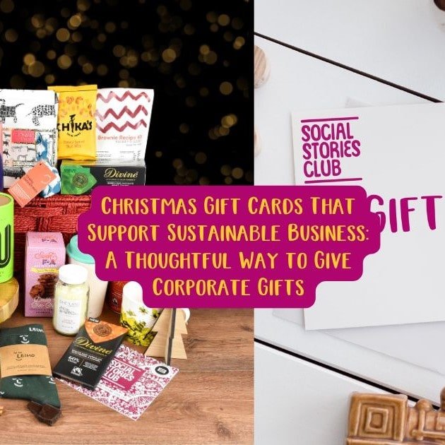 Christmas Gift Cards That Support Sustainable Business: A Thoughtful Way to Give Corporate Gifts - Social Stories Club