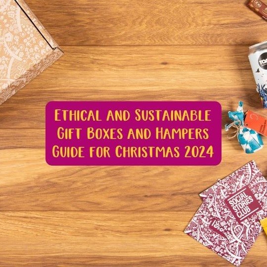 Ethical and Sustainable Gift Boxes and Hampers Guide for Christmas 2024 - Social Stories Club