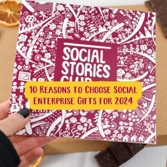 10 Reasons to Choose Social Enterprise Gifts for 2024 - Social Stories Club
