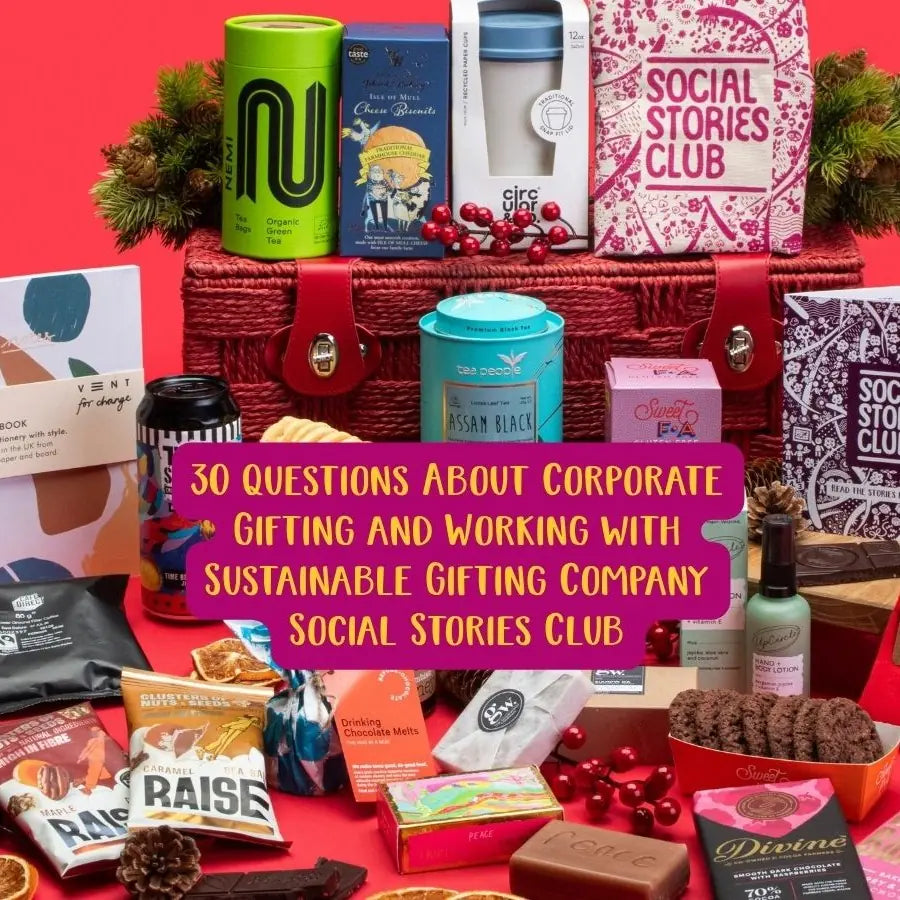 30 Questions About Corporate Gifting and Working with Sustainable Gifting Company Social Stories Club
