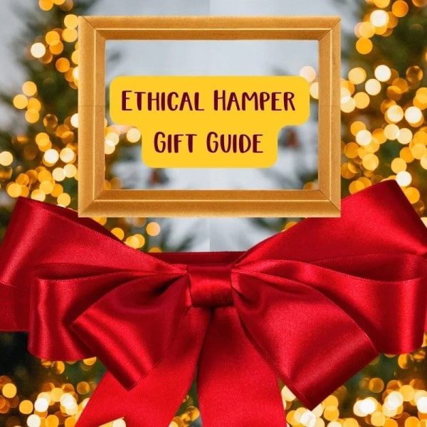 Ethical gift box and ethical gift hamper guide for Christmas (2022)