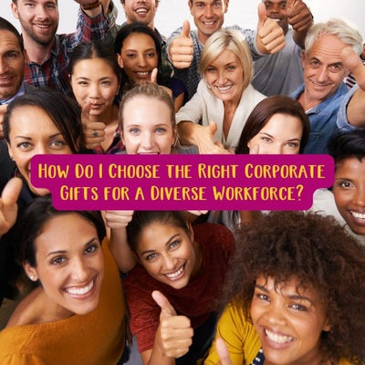 How Do I Choose the Right Corporate Gifts for a Diverse Workforce?