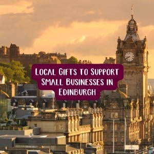 Local Gifts to Support Small Businesses in Edinburgh