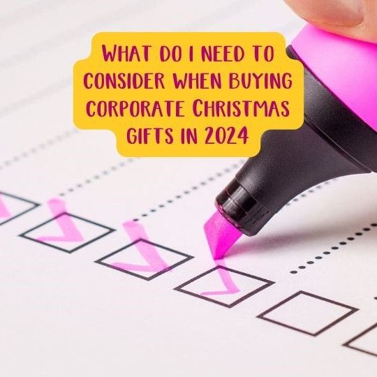 What do I need to consider when buying corporate Christmas gifts in 2024