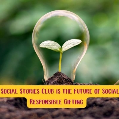 Why Social Stories Club is the Future of Socially Responsible Gifting