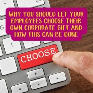 Why you should let your employees choose their own corporate gift and how this can be done
