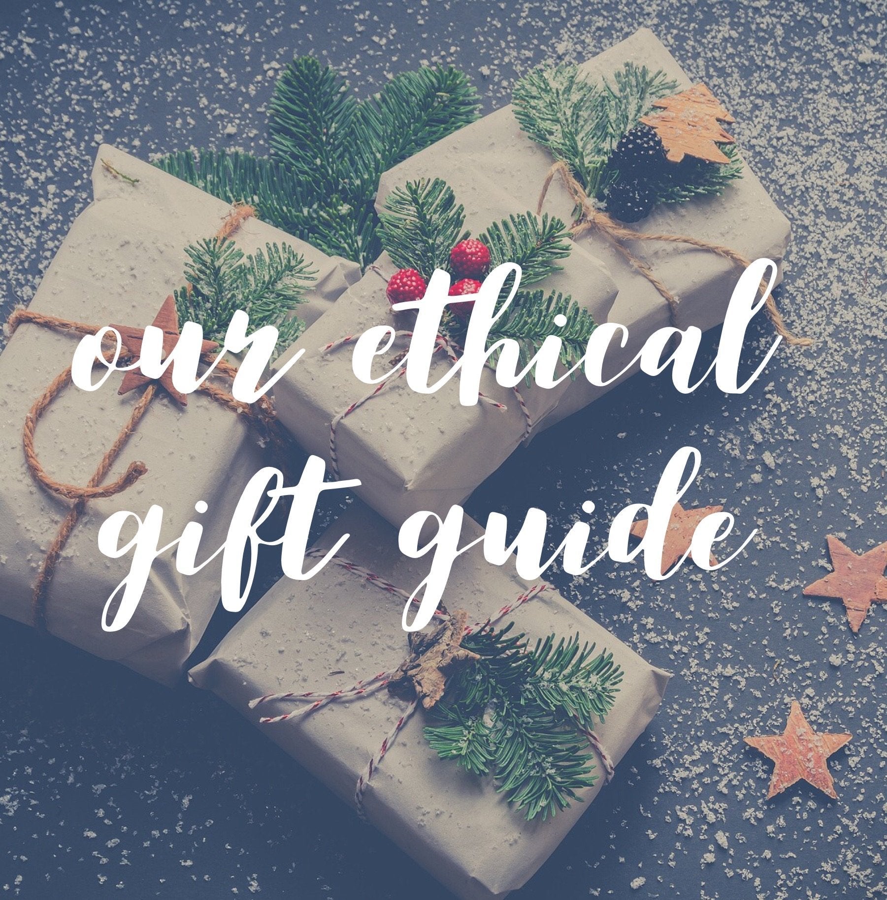 Ethical Gift Guide: Our Top Eleven UK Ethical Gifts to Give This Christmas | Social Stories Club