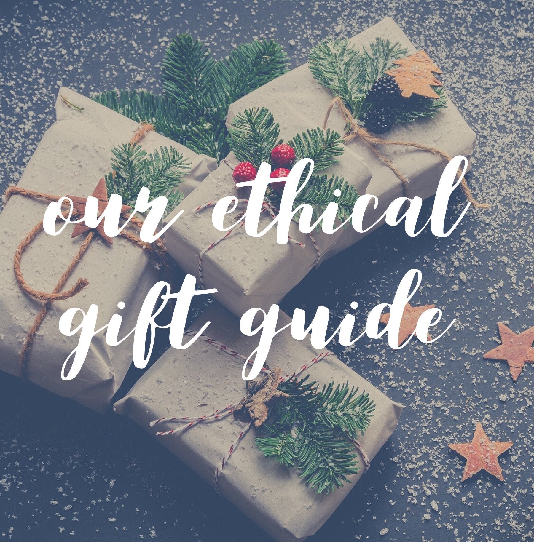 Ethical Gift Guide: Our Top Eleven UK Ethical Gifts to Give This Christmas - Social Stories Club