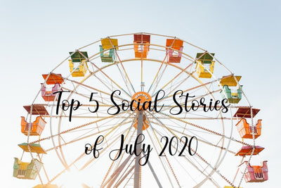 Our Top 5 Social Stories for July 2020