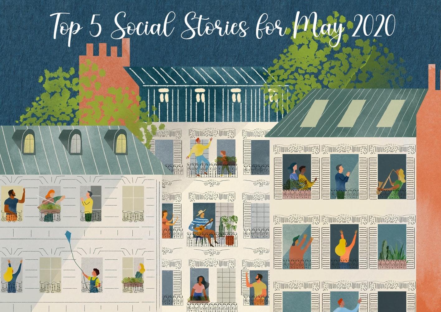 Our Top 5 Social Stories for May 2020 | Social Stories Club