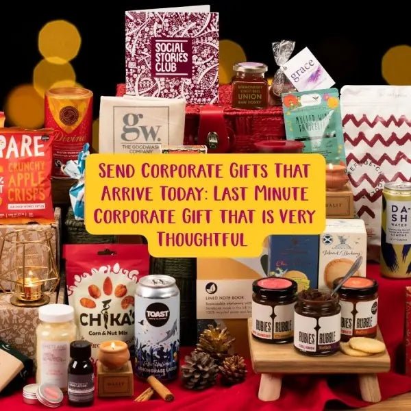 Send Corporate Gifts That Arrive Today: Last Minute Corporate Gift that is Very Thoughtful - Social Stories Club