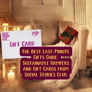 The Best Last-Minute Gifts Guide: Sustainable Hampers and Gift Cards from Social Stories Club - Social Stories Club