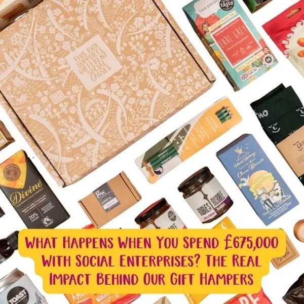 What Happens When You Spend £675,000 With Social Enterprises? The Real Impact Behind Our Gift Hampers