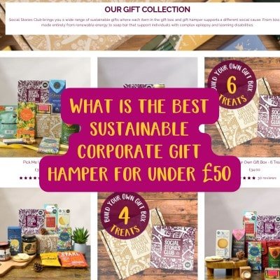 What is the best sustainable corporate gift hamper for under £50 - Social Stories Club
