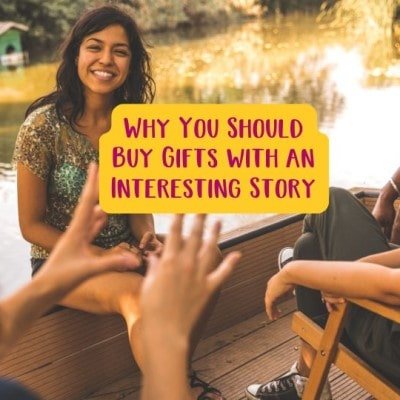Why You Should Buy Gifts with an Interesting Story - Social Stories Club